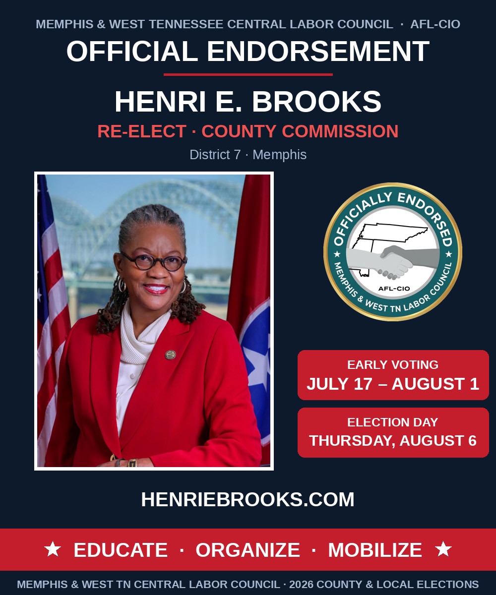 Henri E. Brooks — Officially Endorsed by the Memphis & West TN Central Labor Council
