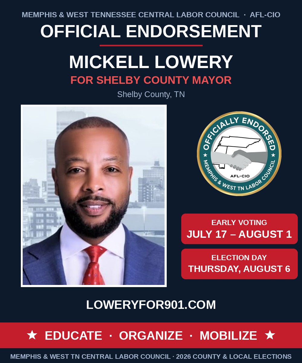 Mickell Lowery — Officially Endorsed by the Memphis & West TN Central Labor Council